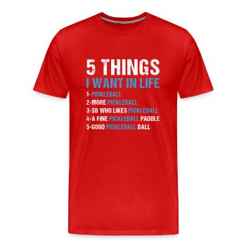 Sport 5 choses que je veux dans la vie Pickleball - T-shirt bio Premium Homme - rouge - Devant - Damien (186cm)