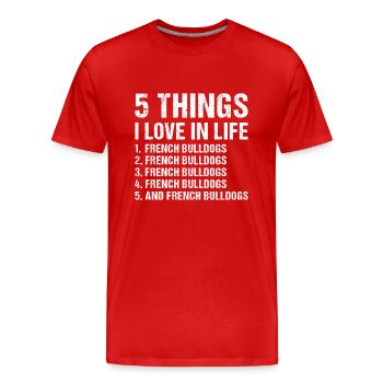 5 choses que j’aime dans la vie bouledogue français - T-shirt bio Premium Homme - rouge - Devant - Damien (186cm)
