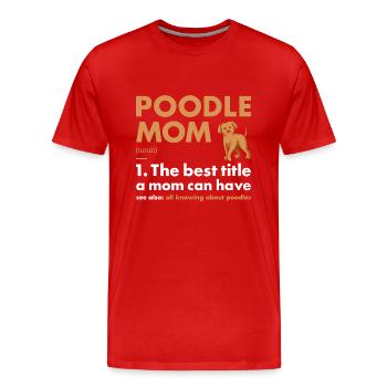 Définition de maman caniche - T-shirt bio Premium Homme - rouge - Devant - Damien (186cm)