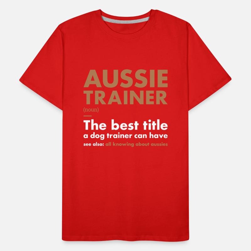 Dog Aussie Trainer Definiton Männer Premium Bio T-Shirt