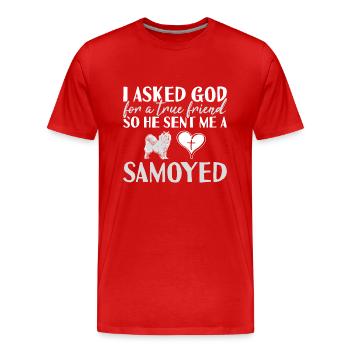 I Asked God Samoyed - Men's Premium Organic T-Shirt - red - Front - Damien (186cm)