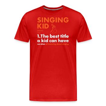 Singer Kid Definition Singing - Men's Premium Organic T-Shirt - red - Front - Damien (186cm)