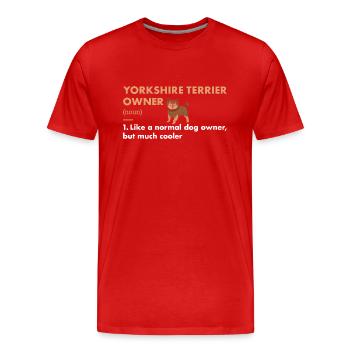 Yorkshire Terrier Définition du propriétaire - T-shirt bio Premium Homme - rouge - Devant - Damien (186cm)