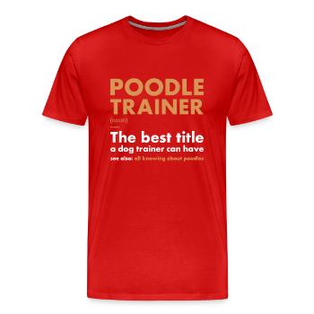 Poodle Trainer Definiton - Männer Premium Bio T-Shirt - Rot - Vorne - Damien (186cm)