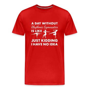 Gymnaste Une journée sans gymnastique rythmique - T-shirt bio Premium Homme - rouge - Devant - Damien (186cm)