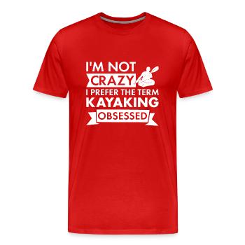 Kayaker I'm Not Crazy Kayaking - Men's Premium Organic T-Shirt - red - Front - Damien (186cm)