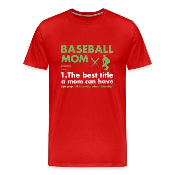 Sport Mom Definition Baseball - Männer Premium Bio T-Shirt - Rot - Vorne - Damien (186cm)