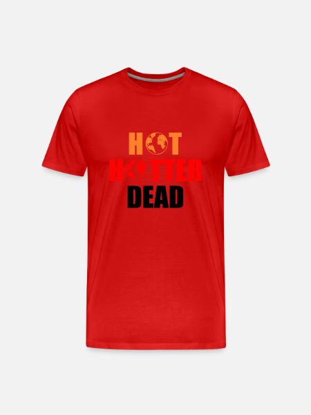Hot hotter dead - Men's Premium Organic T-Shirt - red
