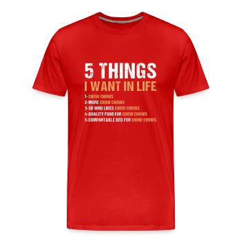 5 choses que je veux dans la vie Chow Chow - T-shirt bio Premium Homme - rouge - Devant - Damien (186cm)
