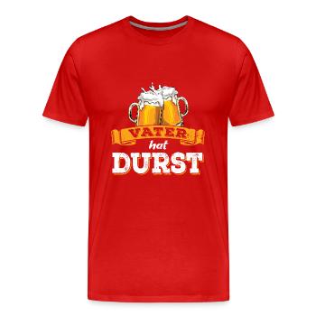Vater hat Durst - Vatertag - Trinken - Männertag - Männer Premium Bio T-Shirt - Rot - Vorne - Damien (186cm)
