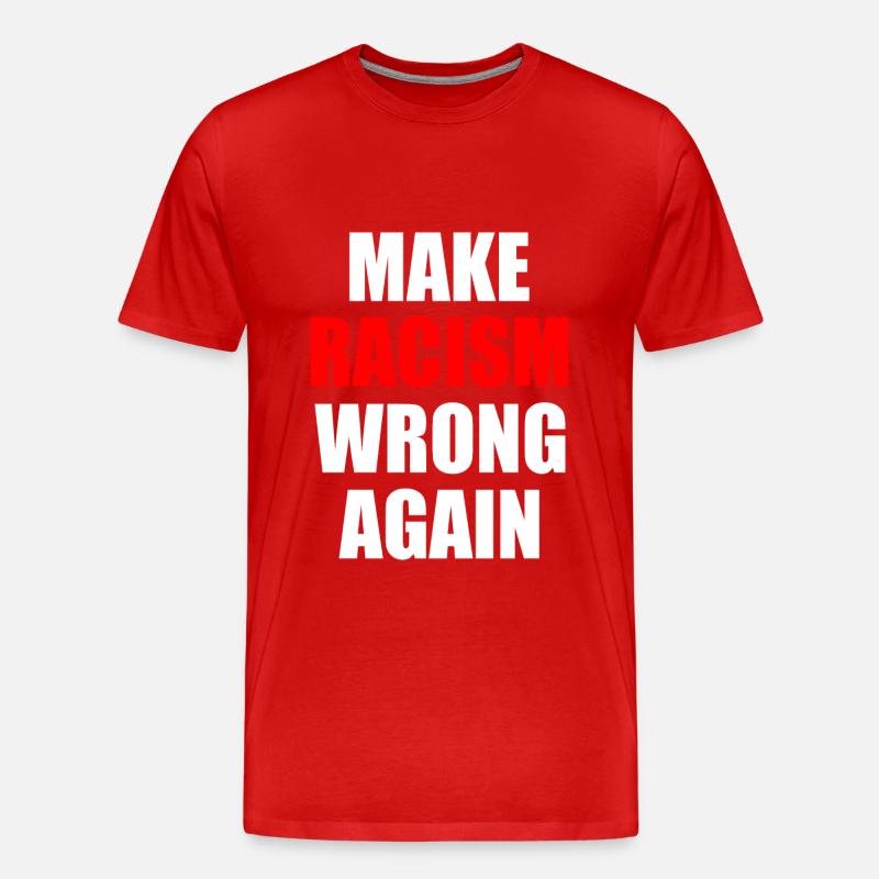 make racism wrong again - Men's Premium Organic T-Shirt - red