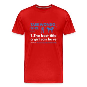 Sport Girl Definition Taekwondo - Men's Premium Organic T-Shirt - red - Front - Damien (186cm)