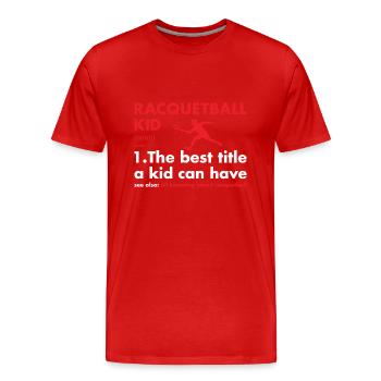 Sport Kid Definition Racquetball - Men's Premium Organic T-Shirt - red - Front - Damien (186cm)