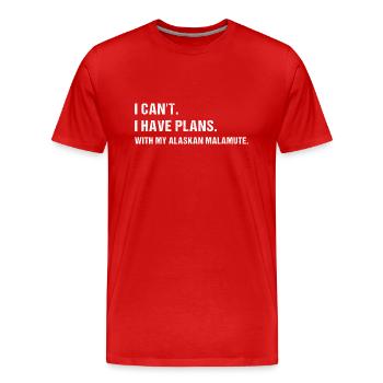 J’ai des projets. Avec mon Malamute d’Alaska - T-shirt bio Premium Homme - rouge - Devant - Damien (186cm)