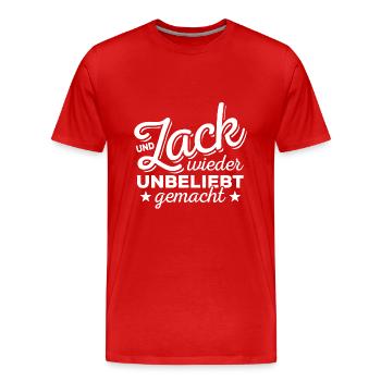 Und Zack, wieder unbeliebt gemacht - Spruch - Männer Premium Bio T-Shirt - Rot - Vorne - Damien (186cm)