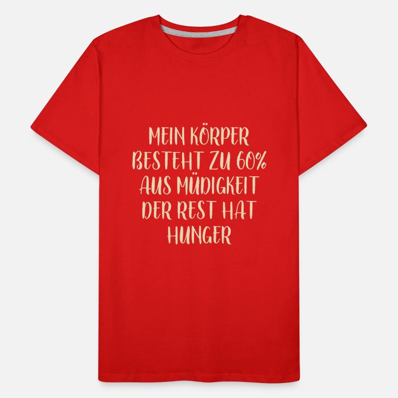 Optimismus Motivation - müde und hungrig - Spruch Männer Premium Bio T-Shirt