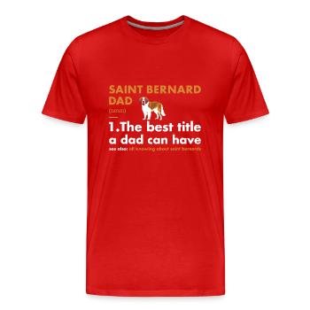 Définition de Saint Bernard Dad - T-shirt bio Premium Homme - rouge - Devant - Damien (186cm)