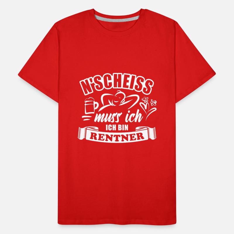 N'Scheiß muss ich, ich bin Rentner - Rente Männer Premium Bio T-Shirt