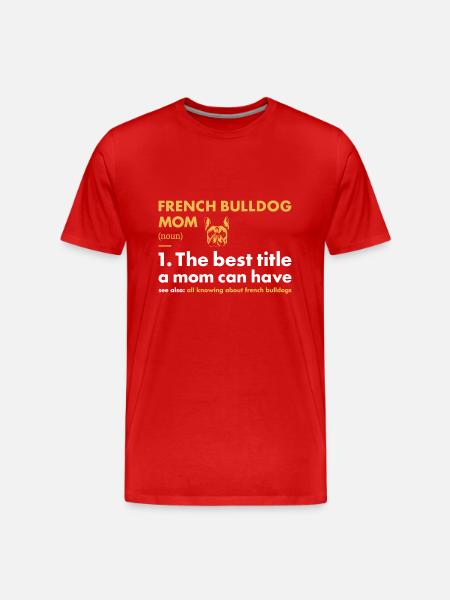 French Bulldog Mom Definition - Men's Premium Organic T-Shirt - red