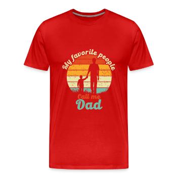 Mes gens préférés m’appellent papa à papa - T-shirt bio Premium Homme - rouge - Devant - Damien (186cm)