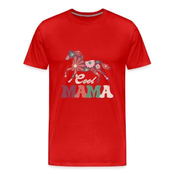 Coole Mama Reiten Muttertag - Männer Premium Bio T-Shirt - Rot - Vorne - Damien (186cm)