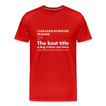 Labrador Retriever Trainer Definiton - Men's Premium Organic T-Shirt - red - Front - Damien (186cm)