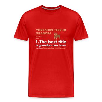 Yorkshire Terrier Grandpa Définition - T-shirt bio Premium Homme - rouge - Devant - Damien (186cm)