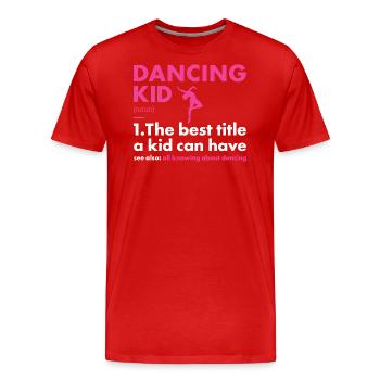 Dancer Kid Definition Dancing - Men's Premium Organic T-Shirt - red - Front - Damien (186cm)