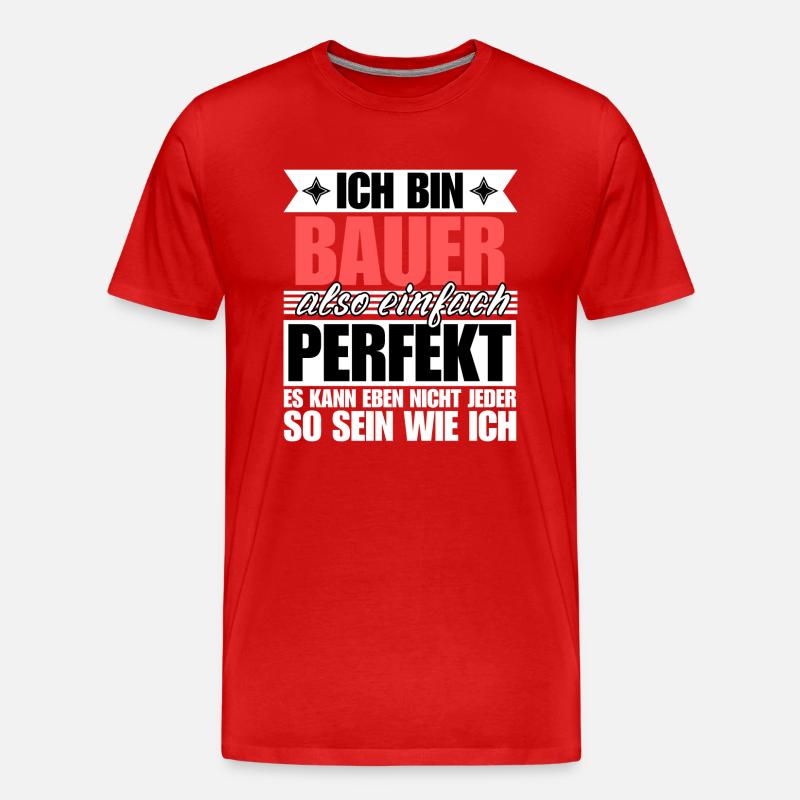 Perfekter Bauer - Männer Premium Bio T-Shirt - undefined