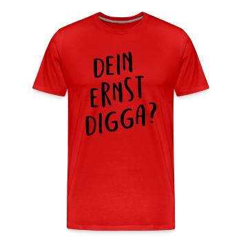 Dein ernst Digga? - Männer Premium Bio T-Shirt - Rot - Vorne - Damien (186cm)