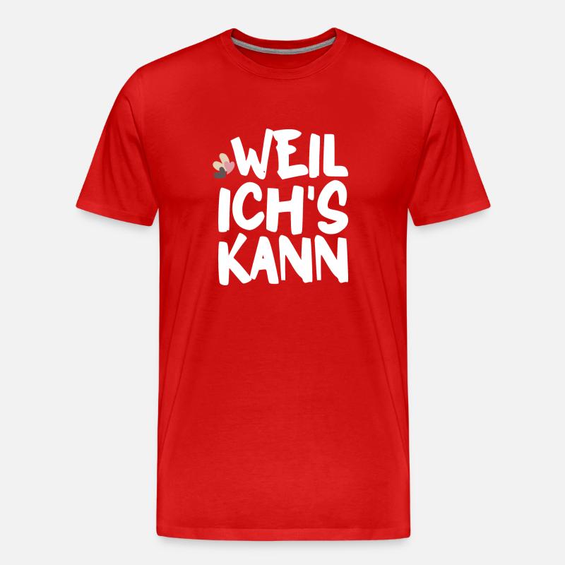 Weil ich's kann - Männer Premium Bio T-Shirt - Rot