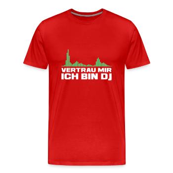 Discjockey Vertrau mir ich bin DJ - Männer Premium Bio T-Shirt - Rot - Vorne - Damien (186cm)