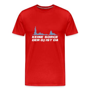 Keine Sorge Der DJ ist da Discjockey - Männer Premium Bio T-Shirt - Rot - Vorne - Damien (186cm)