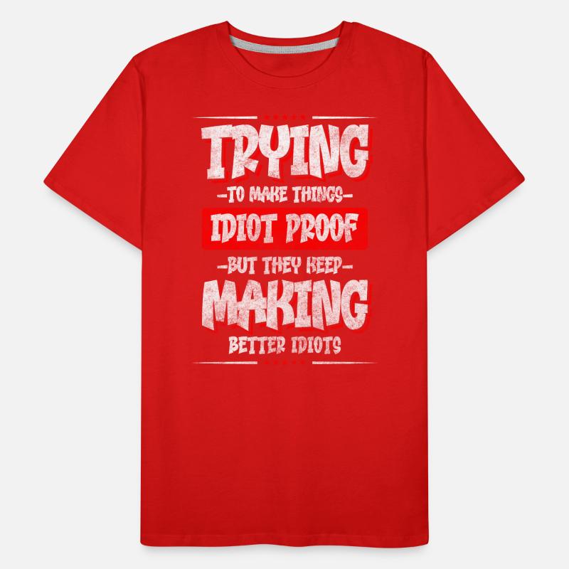 Sarcasm Idiots Party Relationship Men's Premium Organic T-Shirt
