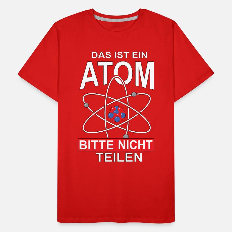 Das ist ein Atom Bitte nicht teilen, Geschenk Männer Premium Bio T-Shirt