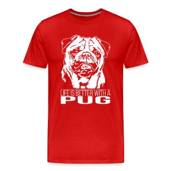 Pug life is better Pug Dogs Wilsigns - Men's Premium Organic T-Shirt - red - Front - Damien (186cm)