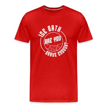 Bain glacé à l’eau glacée Êtes-vous assez courageux idée cadeau - T-shirt bio Premium Homme - rouge - Devant - Damien (186cm)