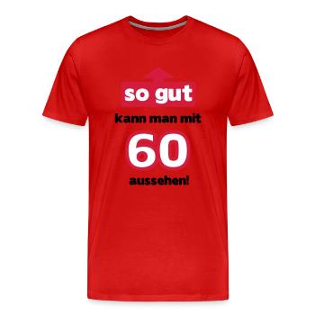 Donc, bien que vous pouvez regarder avec 60 - T-shirt bio Premium Homme - rouge - Devant - Damien (186cm)
