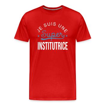 Super institutrice maîtresse - T-shirt bio Premium Homme - rouge - Devant - Damien (186cm)