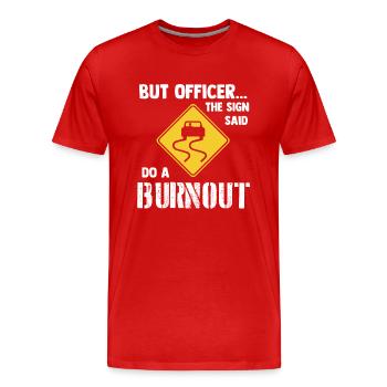 Le signe a dit faire un Burnout - Drifting voiture Drifting - T-shirt bio Premium Homme - rouge - Devant - Damien (186cm)