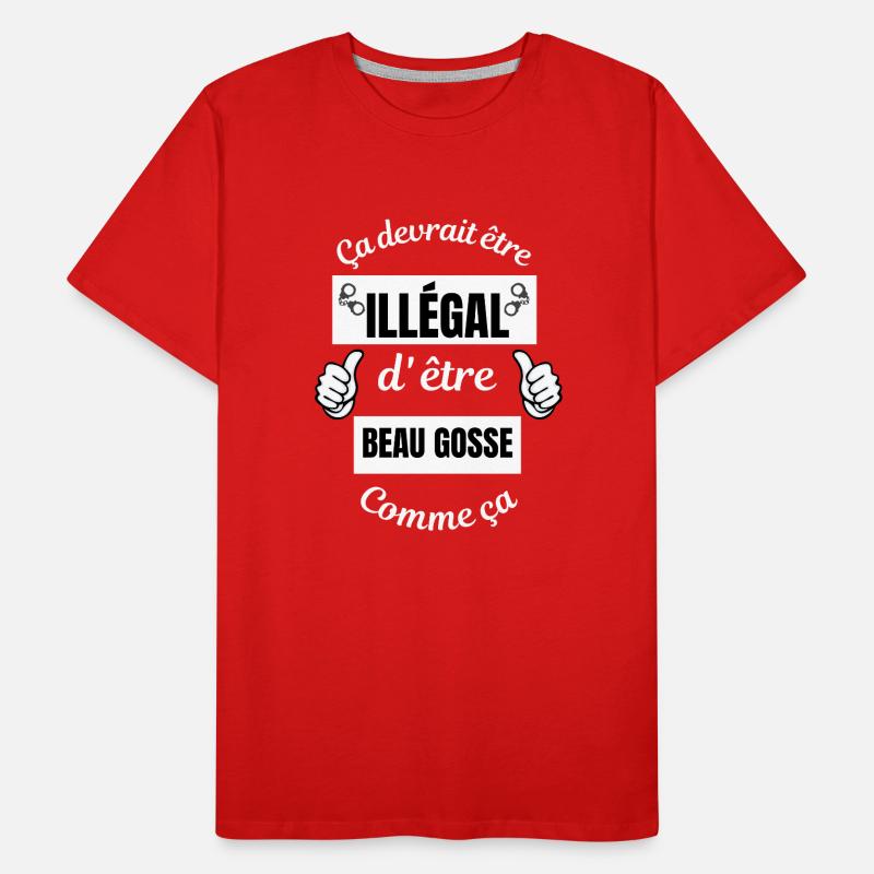 ça devrait être illégal d'être beau gosse comme ça T-shirt bio Premium Homme