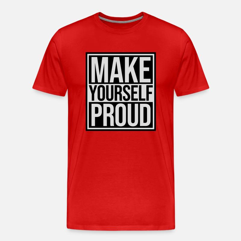make yourself proud Zitat - Männer Premium Bio T-Shirt - Rot