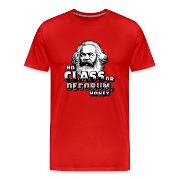 Karl Marx "Keine Klasse und kein Anstand, Schatz" Kommunist - Männer Premium Bio T-Shirt - Rot - Vorne - Damien (186cm)