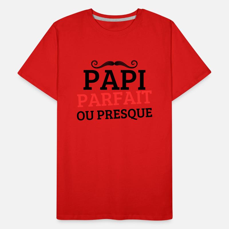 PAPI PARFAIT OU PRESQUE T-shirt bio Premium Homme