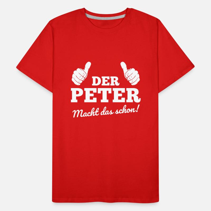 Der Peter macht das schon Peter Geschenk Männer Premium Bio T-Shirt