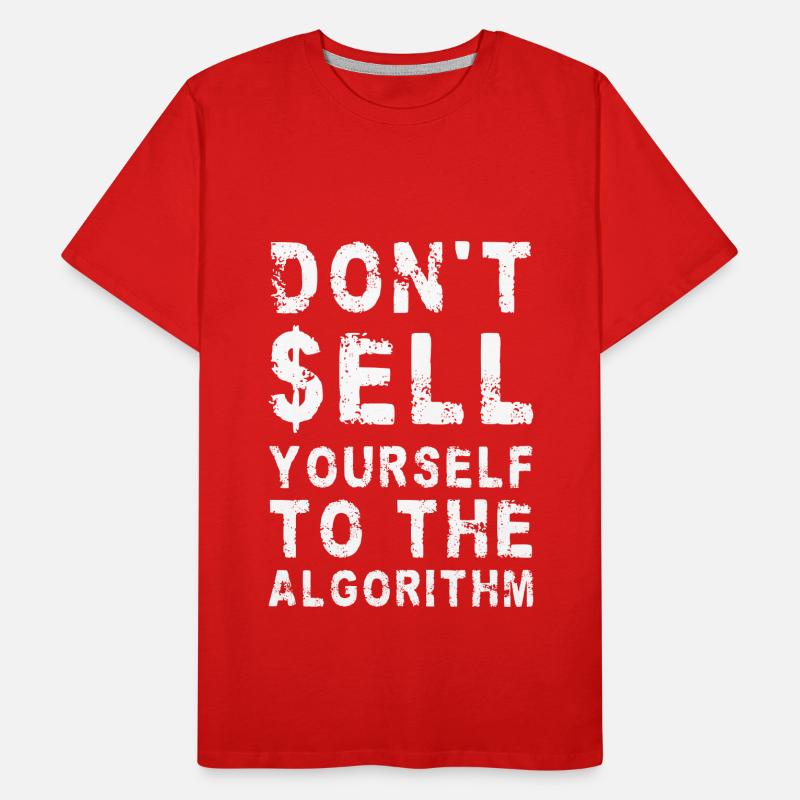 DON'T SELL YOURSELF TO THE ALGORITHM Social Media Männer Premium Bio T-Shirt