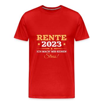 Rente 2023 Ich mach mir keinen Stress Ruhestand - Männer Premium Bio T-Shirt - Rot - Vorne - Damien (186cm)