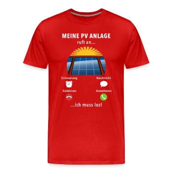 Meine PV Anlage ruft an - ich muss los - Spruch - Männer Premium Bio T-Shirt - Rot - Vorne - Damien (186cm)