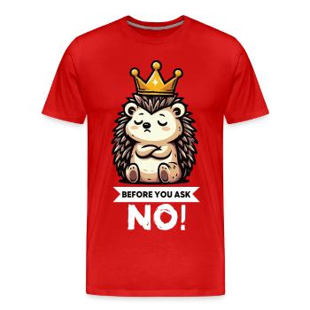 Before You Ask Igel Igelliebhaber Igelfan Stachel - Männer Premium Bio T-Shirt - Rot - Vorne - Damien (186cm)