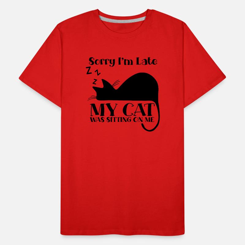 Sorry I´m late - my cat was sitting on me Männer Premium Bio T-Shirt